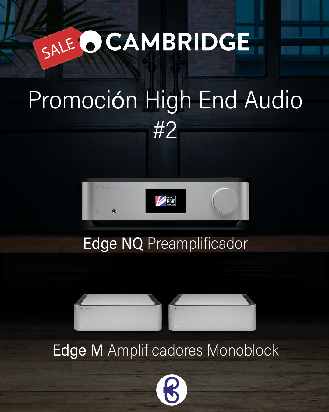 Cambridge Audio, Promoción Edge NQ + Edge M x 2